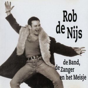 Cd - Rob de Nijs - De Band, De Zanger En Het Meisje