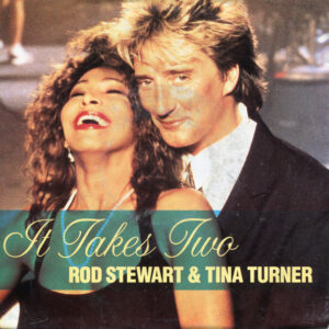 Single - Rod Stewart & Tina Turner - It Takes Two (hoesje beschreven)