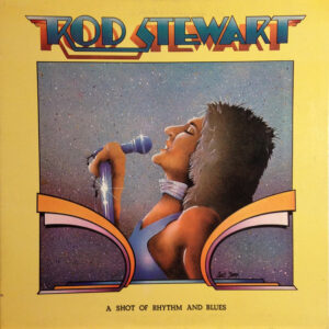 Lp - Rod Stewart - A Shot Of Rhythm And Blues
