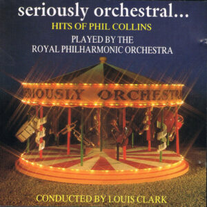 CD - Seriously Orchestral - Hits Of Phil Collins