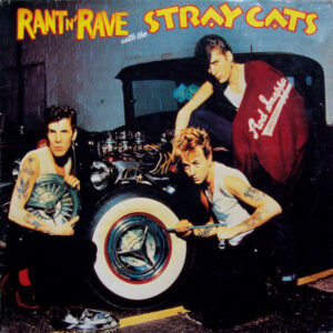 Lp - Stray Cats - Rant N' Rave With The Stray Cats
