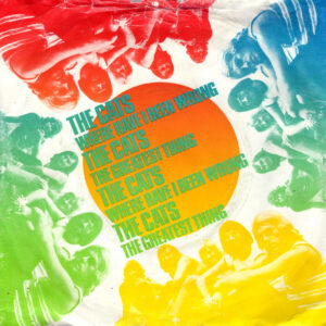 Single - The Cats - Where Have I Been Wrong / The Greatest Thing