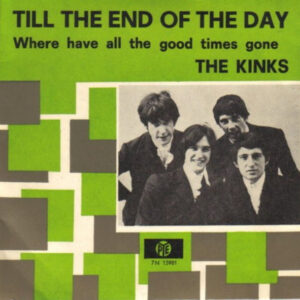 Single - The Kinks - Till The End Of The Day (voorkant los geknipt)
