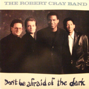 Cd - The Robert Cray Band - Don't Be Afraid Of The Dark
