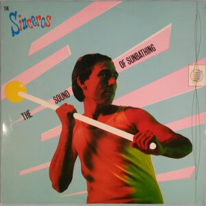 Lp - The Sinceros - The Sound Of Sunbathing