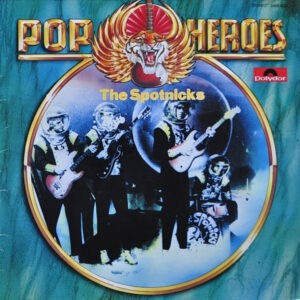 Lp - The Spotnicks - Pop Heroes - The Spotnicks