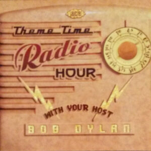 Cd - Theme Time Radio Hour With Your Host Bob Dylan