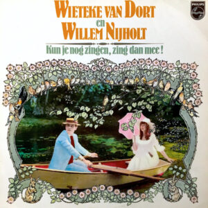Lp - Wieteke van Dort En Willem Nijholt - Kun Je Nog Zingen, Zing Dan