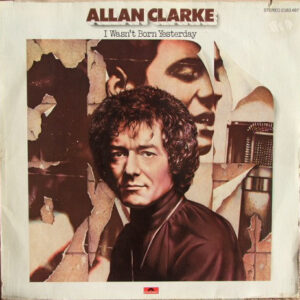 Lp - Allan Clarke - I Wasn't Born Yesterday
