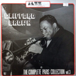 Lp - Clifford Brown - The Complete Paris Collection Vol. 3