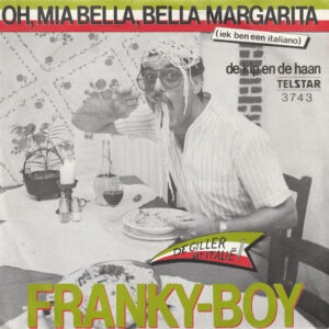 Single - Franky-Boy - Oh, Mia Bella, Bella Margarita (Iek Ben Een Ita