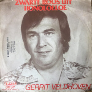 Single - Gerrit Veldhoven - Zwarte Roos Uit Honoloeloe