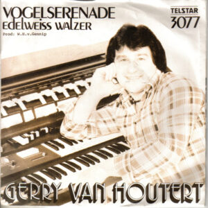 Single - Gerry van Houtert - Vogelserenade / Edelweiss Walzer