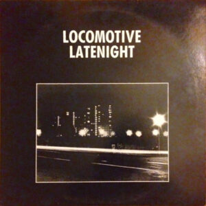 Maxi - Locomotive Latenight 4 Out Of Range