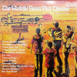 Lp - Waikiki Brass With Jack De Mello - The Waikiki Brass Visit Tijuan
