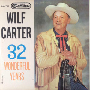 Lp - Wilf Carter - 32 Wonderful Years