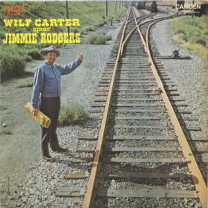 Lp - Wilf Carter - Wilf Carter Sings Jimmie Rodgers