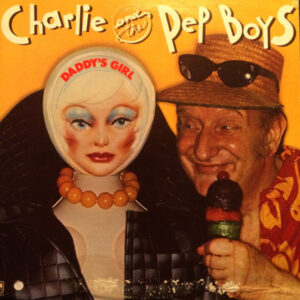 Lp - Charlie And The Pep Boys - Daddy's Girl