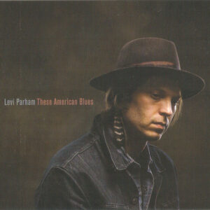 Cd - Levi Parham - These American Blues