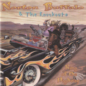 Cd - Norton Buffalo & The Knockouts - King Of The Highway