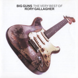 Cd - Rory Gallagher - Big Guns (The Very Best Of Rory Gallagher)