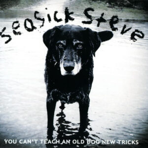 Cd - Seasick Steve - You Can't Teach An Old Dog New Tricks