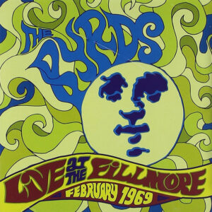 Cd - The Byrds - Live At The Fillmore  February 1969