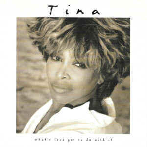 Cd - Tina - What's Love Got To Do With It