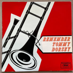 Lp - Tommy Dorsey And His Original-Orchestra - Remember Tommy Dorsey