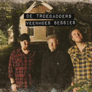 Cd - De Troebadoers - Veenhoes Sessies