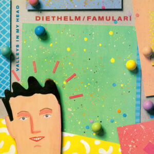 Lp - Diethelm / Famulari - Valleys In My Head