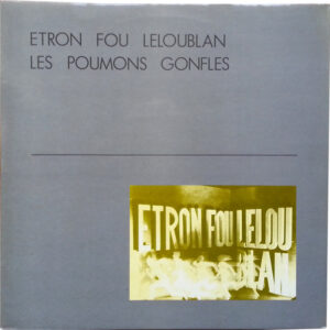 Lp - Etron Fou Leloublan - Les Poumons Gonfles