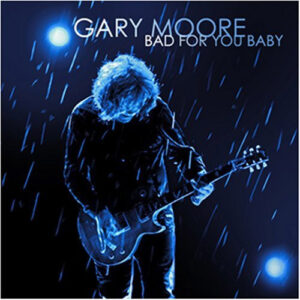 Cd - Gary Moore - Bad For You Baby