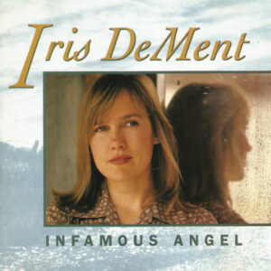 Cd - Iris DeMent - Infamous Angel