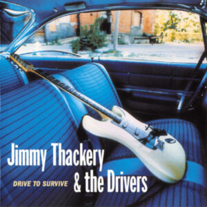 Cd - Jimmy Thackery & The Drivers - Drive To Survive