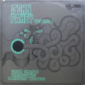 Lp - John Fahey - Volume 2 / Death Chants, Breakdowns & Military Waltz