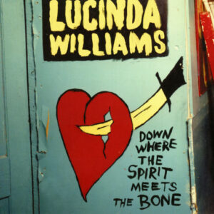 Cd - Lucinda Williams - Down Where The Spirit Meets The Bone