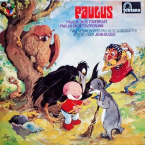 Lp - Paulus De Boskabouter - Paulus En De Toverfluit / Paulus En De To