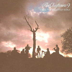 Lp - The Chieftains - Boil The Breakfast Early