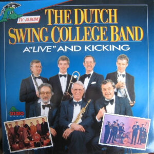 Lp - The Dutch Swing College Band - A"Live" And Kicking