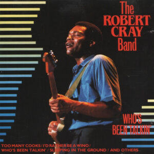 Cd - The Robert Cray Band - Who's Been Talkin'