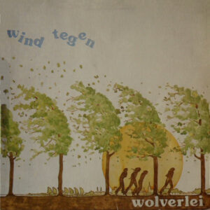 Lp - Wolverlei - Wind Tegen
