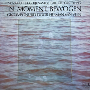 Lp - Herman van Veen - In Moment Bewogen (Muziek Uit De Gelijknamige B