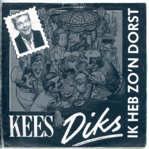 Single - Kees Diks - Ik Heb Zo'n Dorst