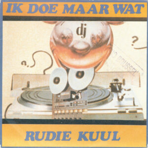 Single - Rudie Kuul - Ik Doe Maar Wat