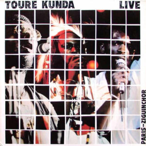 Lp - Toure Kunda - Live Paris-Ziguinchor