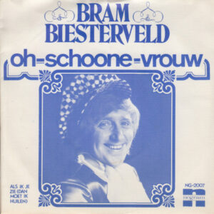 Single - Bram Biesterveld - Oh Schoone Vrouw