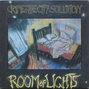 Lp - Crime + The City Solution - Room Of Lights (schade hoes)