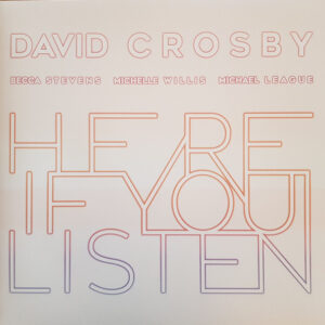 Lp - David Crosby, Becca Stevens, Michelle Willis - Here If You Listen