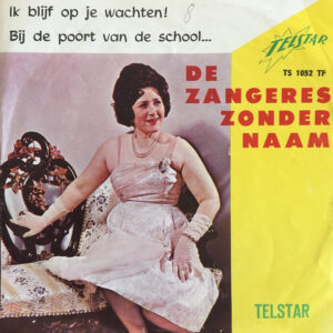 Single - De Zangeres Zonder Naam - Ik Blijf Op Je Wachten! / Bij De P